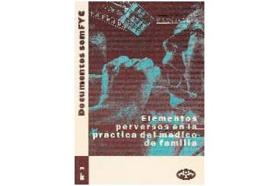 Doc 3. Elementos perversos en la práctica del médico de familia